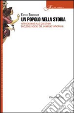 Un popolo nella storia. Introduzione alle questioni ecclesiologiche del concilio Vaticano II libro