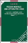 Peccato mortale: una lettura per l'oggi. La proposta di Josef Fuchs a partire dall'antropologia teologico-trascendentale di Karl Rahner libro