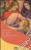 Le opere di misericordia. Il realismo della fede libro di Ubbiali Sergio