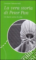 La vera storia di Peter Pan. Un bacio salva la vita