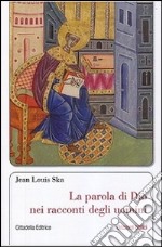 La parola di Dio nei racconti degli uomini libro