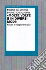 «Molte volte e in diversi modi». Manuale di dialogo interreligioso libro