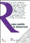 Come cambia la democrazia libro