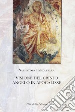 Visione del Cristo angelo in Apocalisse libro