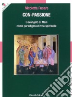 Con-passione. L'evangelo di Nain come paradigma di vita spirituale