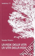 La fede della vita vita della fede libro