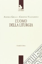 L'uomo della liturgia libro