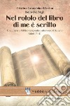 Nel rotolo del Libro di me è scritto. Un itinerario biblico-terapeutico attraverso il Salterio. Salmi 13-41 libro