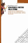 Scrutando il mistero nella storia. Saggi in prospettiva multidisciplinare in onore dei Docenti emeriti Vinicio Albanesi, Gino Fattorini, Giancarlo Galeazzi, Ugo Paoli, Valter Pierini libro di Florio M. (cur.)