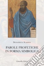 Parole profetiche in forma simbolica libro