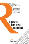 Il prete ieri oggi e domani libro