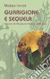 Guarigione e sequela. Le opere del Messia nel Vangelo di Matteo libro