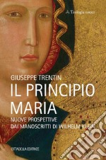 Il principio Maria. Nuove prospettive dai manoscritti di Wilhelm Klein libro