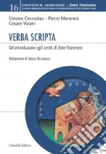 Verba Scripta. Un'introduzione agli scritti di frate Francesco