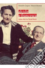 Alcide e Francesca. Una storia familiare
