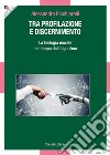 Tra profilazione e discernimento. La teologia morale nel tempo dell'algoritmo libro