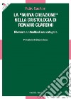 La «nuova creazione» nella cristologia di Romano Guardini. Rilevanza e attualità di una categoria libro
