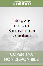 Liturgia e musica in Sacrosanctum Concilium libro