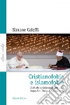 Cristianofobia e islamofobia. L'attuale società multiculturale dopo Abu Dhabi e Fratelli tutti libro