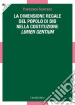 La dimensione regale del Popolo di Dio nella Costituzione Lumen Gentium