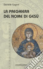 La preghiera del nome di Gesù libro