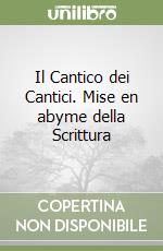 Il Cantico dei Cantici. Mise en abyme della Scrittura libro