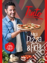 Mica pizza & fichi. I segreti dei maestri per una pizza perfetta. Ediz. illustrata libro