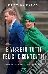 E vissero tutti felici e contenti? La profezia di Diana e un destino già scritto libro