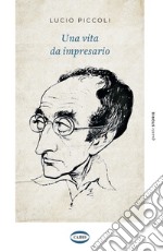 Una vita da impresario libro