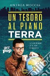 Un tesoro al piano Terra. La geologia che non ti aspetti libro