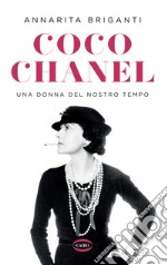 Coco Chanel. Una donna del nostro tempo libro