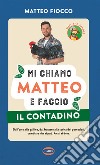 Mi chiamo Matteo e faccio il contadino libro