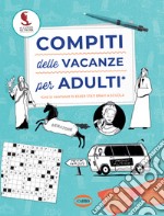 Compiti delle vacanze per adulti libro