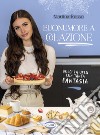 Buonumore a colazione. Dolci da urlo con tanta fantasia libro di Russo Martina