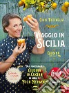 Viaggio in Sicilia. Giusina in cucina. Ediz. illustrata libro