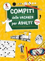 Compiti delle vacanze per adulti. Vol. 2 libro