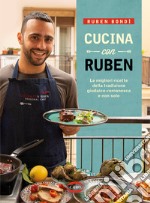 Cucina con Ruben. Le migliori ricette della tradizione giudaico-romanesca e non solo