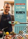 Cucina con Ruben. Le migliori ricette della tradizione giudaico-romanesca e non solo libro