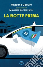 La notte prima libro