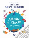 Percorsi Montessori. Attività e giochi per l'estate libro di Honegger Sara Ferloni Valeria