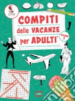 Compiti delle vacanze per adulti. Vol. 3 libro