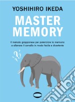 Mastermemory. Il metodo giapponese per potenziare la memoria e allenare il cervello in modo facile e divertente libro