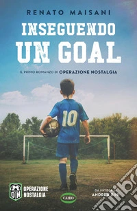 Inseguendo un goal libro