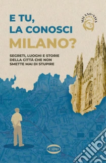 E tu la conosci Milano?