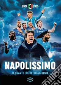 Napolissimo. Il quarto scudetto azzurro libro