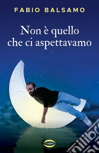 Non è quello che ci aspettavamo libro