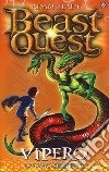 Vipero. L'uomo serpente. Beast Quest. Vol. 10 libro