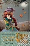 Flox sorride in autunno. Fairy Oak. Nuova ediz.. Vol. 6 libro di Gnone Elisabetta