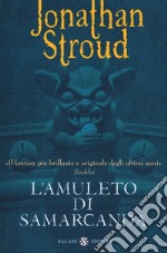 L'amuleto di Samarcanda. Trilogia di Bartimeus. Nuova ediz.. Vol. 1 libro