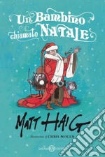 Un bambino chiamato Natale. Nuova ediz. libro